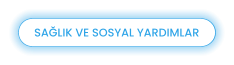 SAĞLIK VE SOSYAL YARDIMLAR